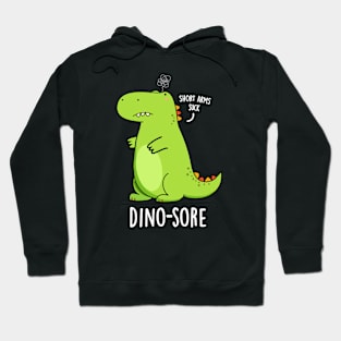 Dino-sore Cute Irritated Dinosaur Pun Hoodie